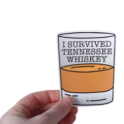 Similar Products – I Survived Tennessee Whiskey Sticker