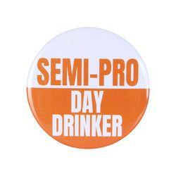 Similar Products – White/Orange Semi-Pro Day Drinker Button Pin