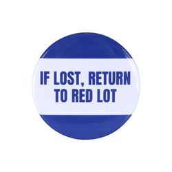 Similar Products – If Lost Return To Red Lot Button Pin