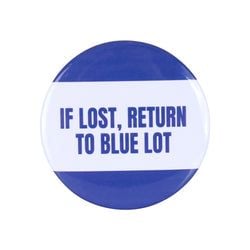 Similar Products – If Lost Return To Blue Lot Button Pin