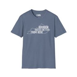 Similar Products – Bourbon Tastes Better From Here Kentucky T-Shirt
