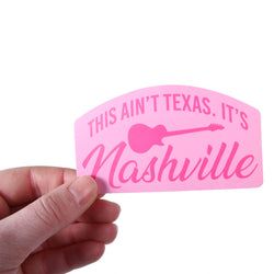 Similar Products – This Ain't Texas, It's Nashville Sticker