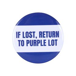 Similar Products – If Lost Return to Purple Lot Button Pin