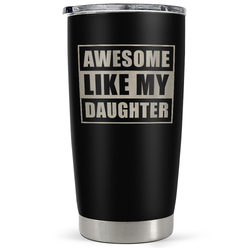 Curved Tumbler 20oz – Dad Awesome Like My Daughter
