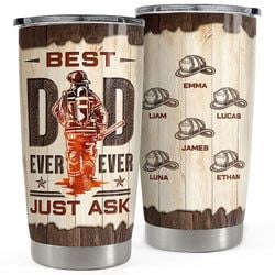 Personalized Tumbler – Best Dad Ever Firefighter
