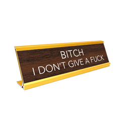Fuck Desk Signs – Don't Give A Fuck