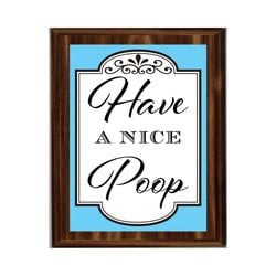 Bathroom Plaques – Have A Nice Poop