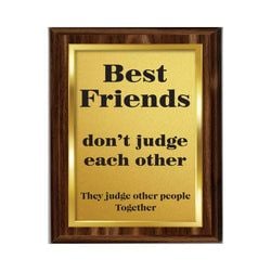 Friendship Plaques – Best Friends Don't Judge
