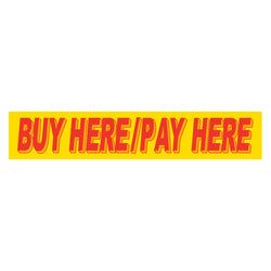 Option – Yellow & Red Slogan - Buy Here Pay Here - Qty. 12