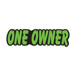 Option – Green & Black Die Cut Slogan - One Owner - Qty. 12