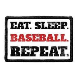 Eat. Sleep. Baseball. Repeat.