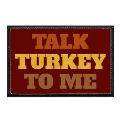 TALK TURKEY TO ME