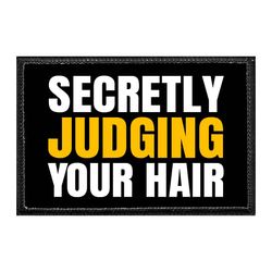 SECRETLY JUDGING YOUR HAIR