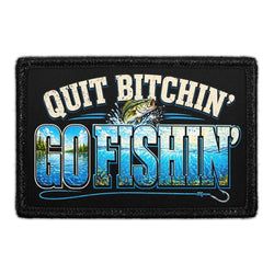 FISHING – Quit Bitchin - Go Fishin