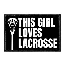 THIS GIRL LOVES LACROSSE