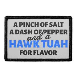 HAWK TUAH – A Pinch Of Salt, A Dash Of Pepper, And A Hawk Tuah For Flavor.