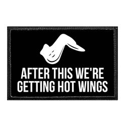 AFTER THIS WE'RE GETTING... – HOT WINGS