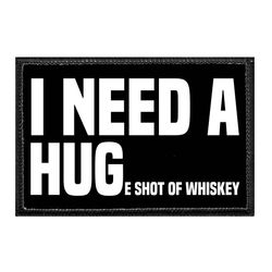 I NEED A HUGE SHOT OF WHISKEY