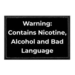ALCOHOL – WARNING: CONTAINS NICOTINE, ALCOHOL, AND BAD LANGUAGE
