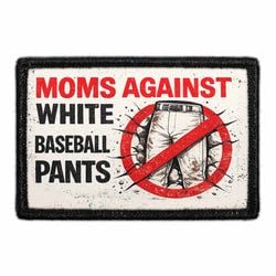 Moms Against White Baseball Pants