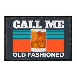 CALL ME OLD FASHIONED