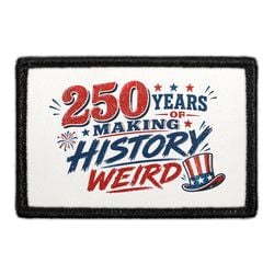 AMERICA 250 – 250 Years of Making History Weird