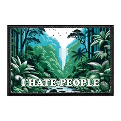 I HATE PEOPLE – JUNGLE WATERFALL