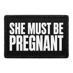 She Must Be Pregnant