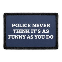 POLICE – Police Never Think It's As Funny As You Do