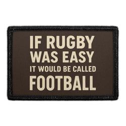 If Rugby Was Easy It Would Be Called Football
