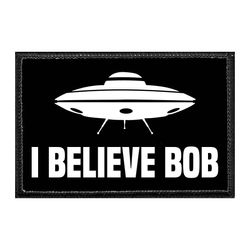 I BELIEVE BOB - UFO