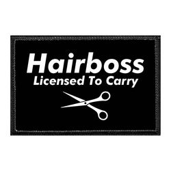 HAIRBOSS LICENSED TO CARRY