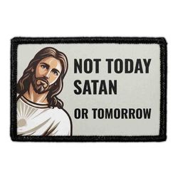 JESUS, THAT'S FUNNY – Not Today, Satan. Or Tomorrow