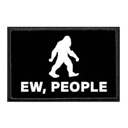 BIGFOOT – EW, PEOPLE