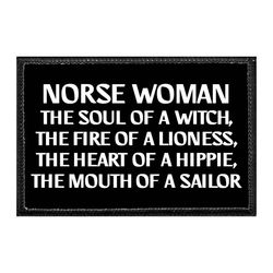 NORSE WOMAN - THE SOUL OF A WITCH, THE FIRE OF A LIONESS, THE HEART OF A HIPPIE, THE MOUTH OF A SAILOR