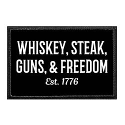 WHISKEY, STEAK, GUNS, & FREEDOM