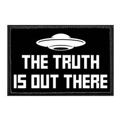 THE TRUTH IS OUT THERE