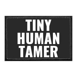 TINY HUMAN TAMER