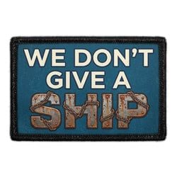 We Don't Give A Ship