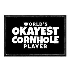 WORLD'S OKAYEST CORNHOLE PLAYER