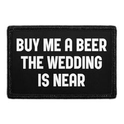 Buy Me A Beer The Wedding Is Near