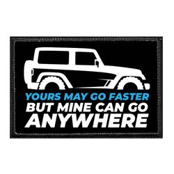 4X4 / OFF ROADING – YOURS MAY GO FASTER BUT MINE CAN GO ANYWHERE