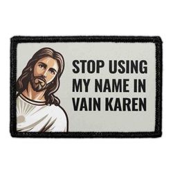 JESUS, THAT'S FUNNY – Stop Using My Name in Vain, Karen