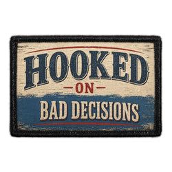 FISHING – Hooked On Bad Decisions