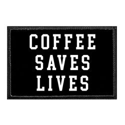 COFFEE SAVES LIVES