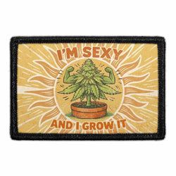 MARIJUANA, WE'D SMOKE THAT – I’m Sexy, and I Grow It