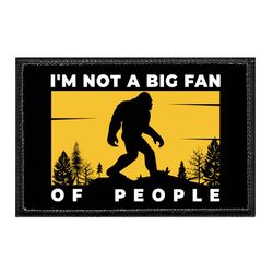 BIGFOOT – I'M NOT A BIG FAN OF PEOPLE