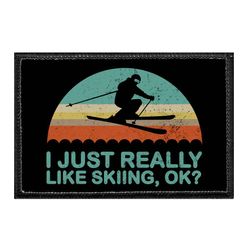 I JUST REALLY LIKE SKIING, OK?