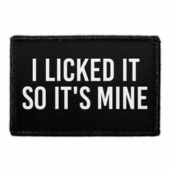 FUNNY – I LICKED IT SO IT'S MINE