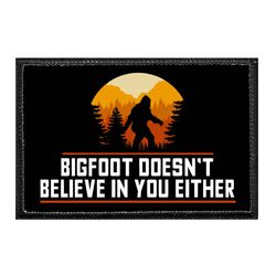 BIGFOOT – BIGFOOT DOESN'T BELIEVE IN YOU EITHER